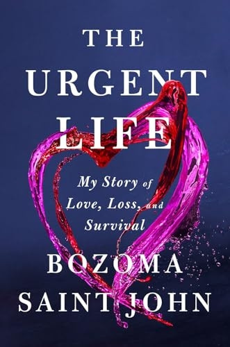 The Urgent Life: My Story of Love, Loss, and Survival