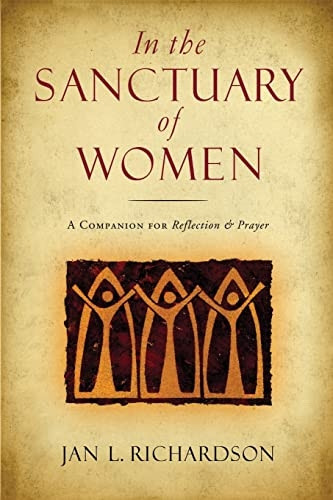 In the Sanctuary of Women: A Companion for Reflection & Prayer