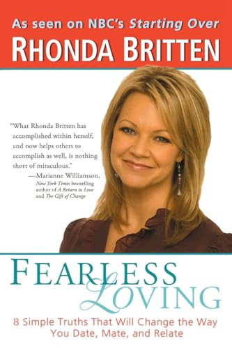 Fearless Loving: 8 Simple Rules That Will Change the Way You Date, Mate and Relate