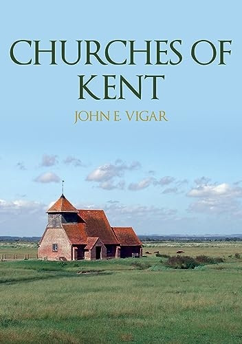 Churches of Kent (Churches of ...)
