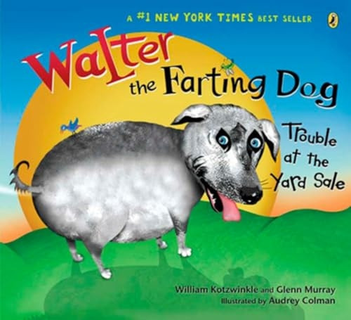 Walter the Farting Dog: Trouble at the Yard Sale (Walter the Farting Dog)
