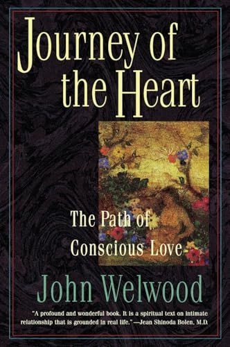 Journey of the Heart: Intimate Relationships and the Path of Love