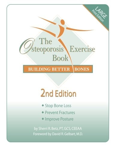 The Osteoporosis Exercise Book: Building Better Bones