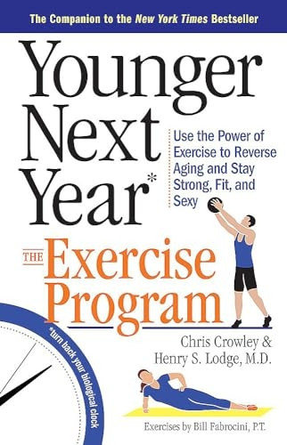 Younger Next Year Exercise Program, The