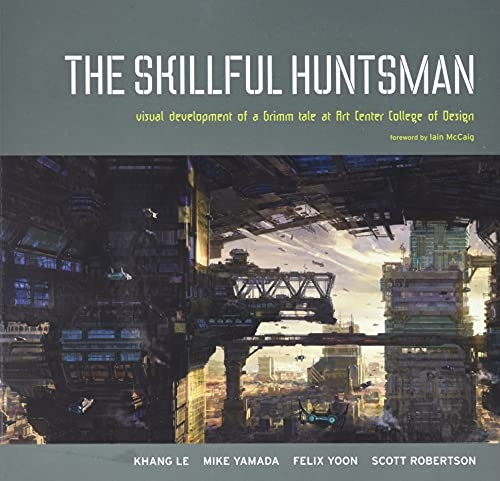 The Skillful Huntsman: Visual Development of a Grimm Tale at Art Center College of Design