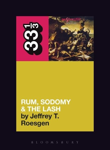 The  Pogues'   Rum, Sodomy and the Lash  (33 1/3)