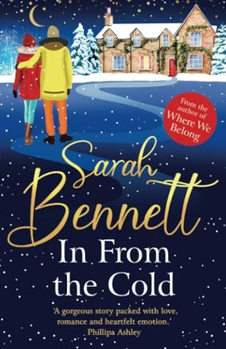 In From the Cold: The BRAND NEW heartwarming, romantic, uplifting read from Sarah Bennett for 2023 (Juniper Meadows)