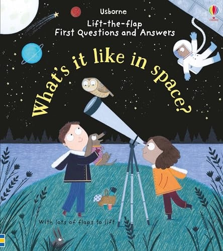 What's it Like in Space? (Lift-the-Flap First Questions and Answers) [Board book]