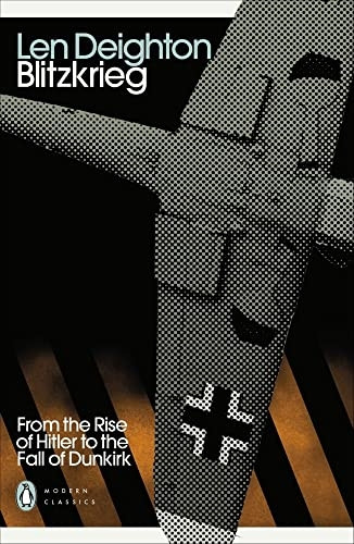 Blitzkrieg: From the Rise of Hitler to the Fall of Dunkirk (Penguin Modern Classics)