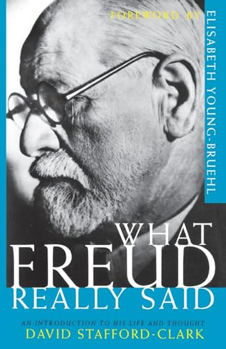What Freud Really Said: an Introduction to His Life and Thought