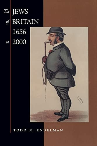The Jews of Britain, 1656 to 2000 (Jewish Communities in the Modern World)
