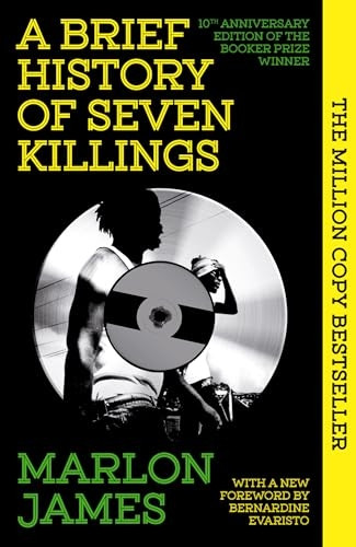 A Brief History of Seven Killings: Special 10th Anniversary Edition of the Booker Prizewinner