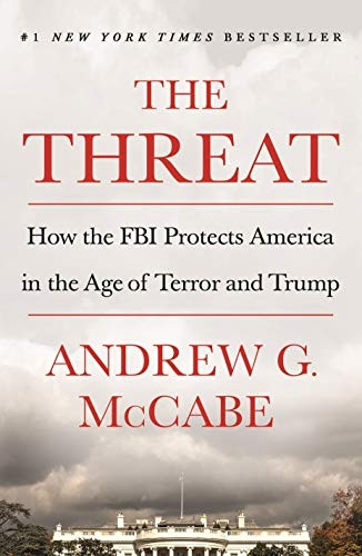 The Threat: How the FBI Protects America in the Age of Terror and Trump
