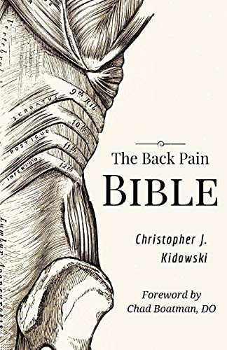 The Back Pain Bible: A Breakthrough Step-By-Step Self-Treatment Process To End Chronic Back Pain Forever