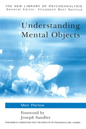Understanding Mental Objects (New Library of Psychoanalysis)