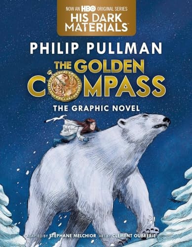 The Golden Compass Graphic Novel, Complete Edition (His Dark Materials (Hardcover))