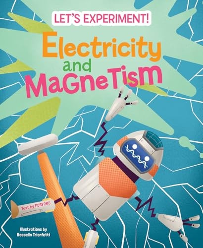 Electricity and Magnetism: Let's Experiment! (Let's Experiment!)
