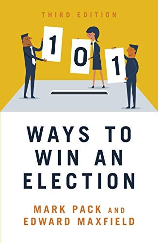 101 Ways to Win An Election: 2021