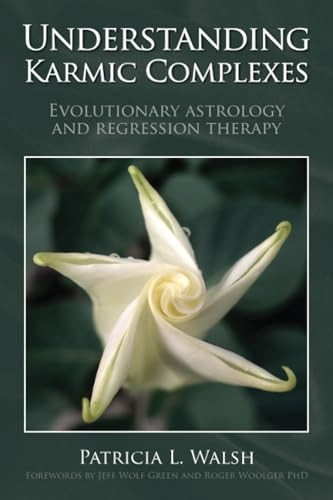 Understanding Karmic Complexes: Evolutionary Astrology and Regression Therapy