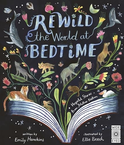 Rewild the World at Bedtime: Hopeful Stories from Mother Nature