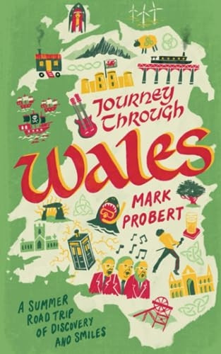 Journey through Wales: A summer road trip of discovery and smiles (Journey through)