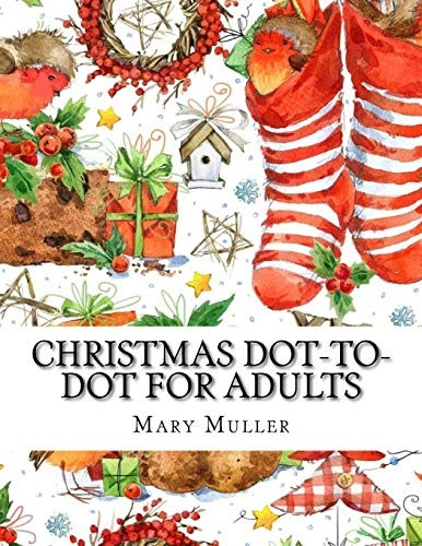 Christmas Dot-To-Dot for Adults: Dot-To-Dot Holiday Season Puzzles