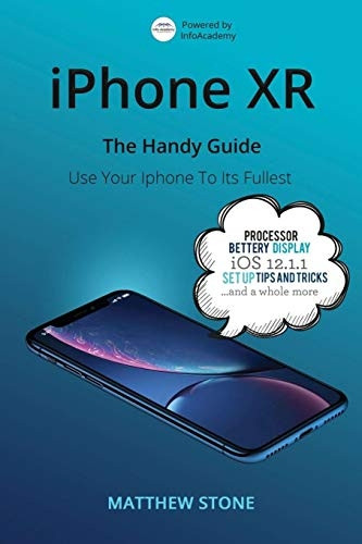 iPhone XR : the Handy Apple Guide