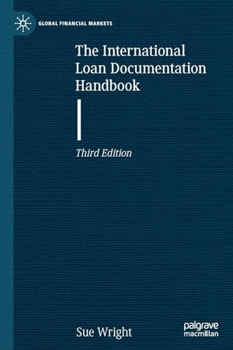 The International Loan Documentation Handbook (Global Financial Markets)