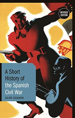 A Short History of the Spanish Civil War: Revised Edition (Short Histories)