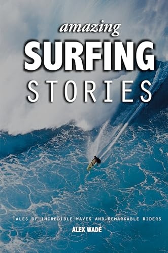 Amazing Surfing Stories