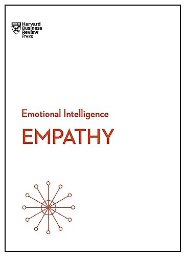 Empathy (HBR Emotional Intelligence Series) (HBR Emotional Intelligence Series)