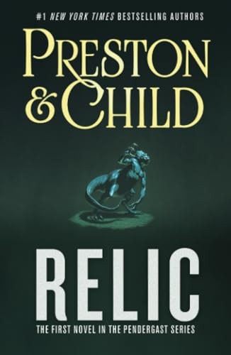 Relic: The First Novel in the Pendergast Series