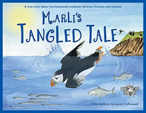 Marli's Tangled Tale: A true story about the problem of balloon releases. (Wild Tribe Heroes)