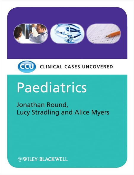 Pediatrics: Clinical Cases Uncovered (CaseBased)