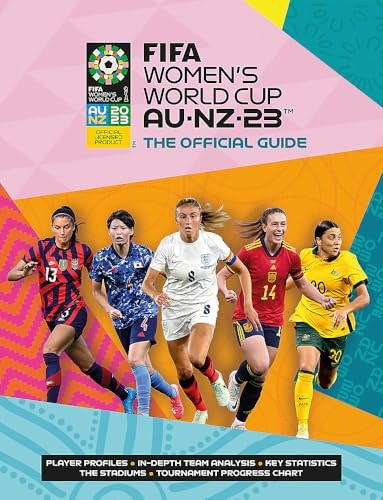 Fifa Women's World Cup Australia/New Zealand 2023: Official Guide