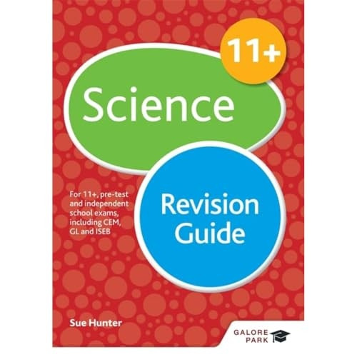 11 Science Revision Guide: For 11, pre-test and independent school exams including CEM, GL and ISEB (GP)