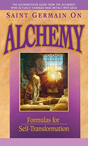 Saint Germain on Alchemy: Formulas for Self-Transformation