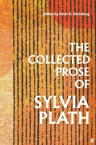 The Collected Prose of  Sylvia Plath