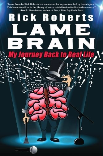 Lame Brain: My Journey Back to Real Life