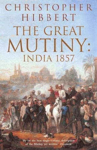 The Great Mutiny: India, 1857