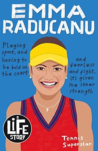 Emma Raducanu (A Life Story)