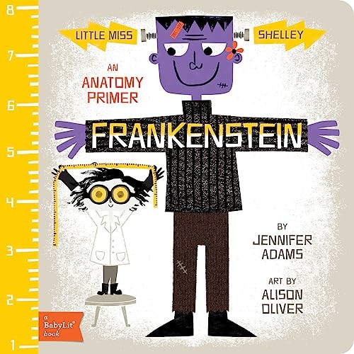 Little Miss Shelley: Frankenstein (BabyLit)