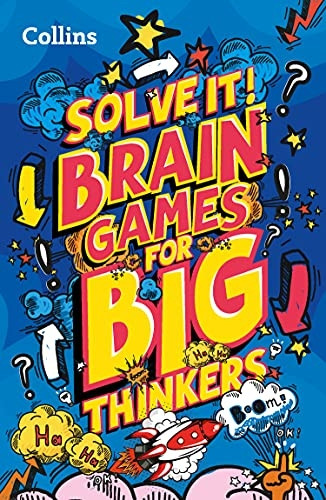 Brain games for big thinkers: More than 120 fun puzzles for kids aged 8 and above (Solve it!) (Solve it!)