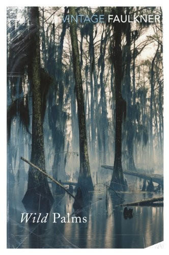 The Wild Palms (Vintage Classics)