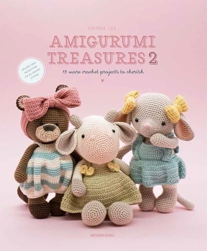 Amigurumi Treasures 2: 15 More Crochet Projects to Cherish (Amigurumi Treasures)