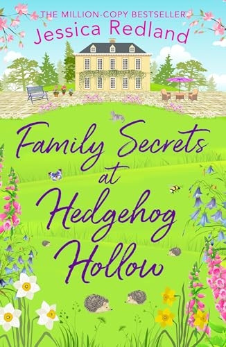 Family Secrets at Hedgehog Hollow: A heartwarming, uplifting story from Jessica Redland (Hedgehog Hollow)