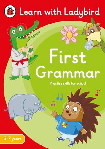 First Grammar: A Learn with Ladybird Activity Book 5-7 years: Ideal for home learning (KS1) (Learn with Ladybird)