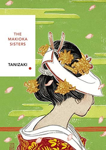 The Makioka Sisters: Vintage Classics Japanese Series (Vintage Classic Japanese Series)
