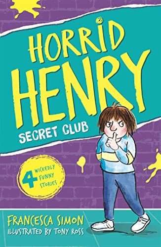 Horrid Henry and the Secret Club (Dolphin Books)