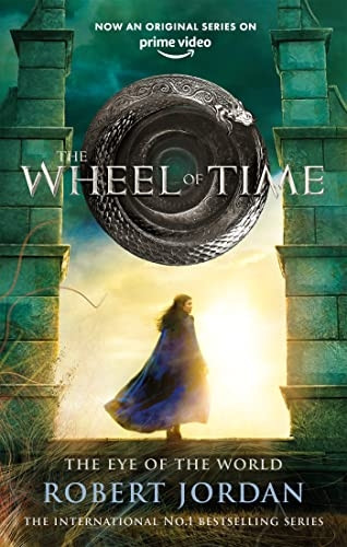 The Eye Of The World: Book 1 of the Wheel of Time (Now a major TV series) (Wheel of Time)